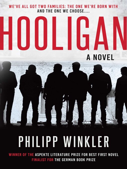 Title details for Hooligan: a Novel by Philipp Winkler - Available